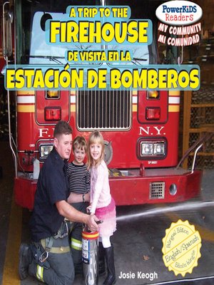 cover image of A Trip to the Firehouse / De visita en la estación de bomberos